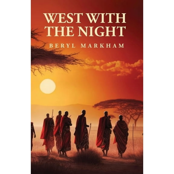 West with the Night, (Paperback)