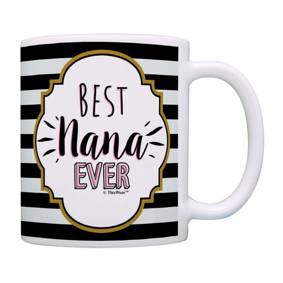 ThisWear Grandma Nana Gifts Best Nana Ever Gifts Nana Mug Grandmother Coffee Mug Multi with Stripes