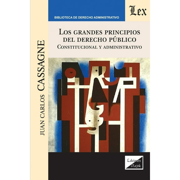 Los Grandes Principios del Derecho Público. Constitucional Y Administrativo (Paperback)