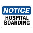 thumbnail image 1 of SignMission OS-NS-A-1218-L-13520 12 x 18 in. OSHA Notice Sign - Hospital Boarding, 1 of 1