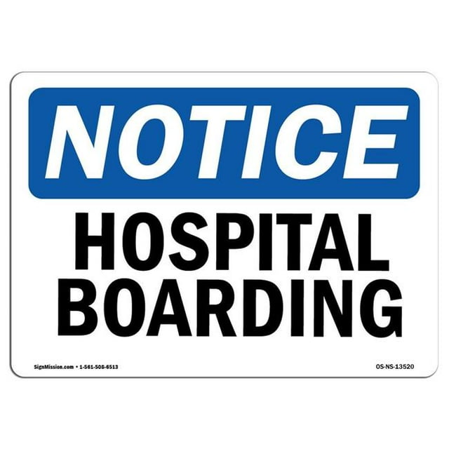 SignMission OS-NS-A-1218-L-13520 12 x 18 in. OSHA Notice Sign - Hospital Boarding
