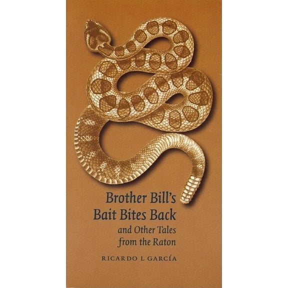 Brother Bill's Bait Bites Back and Other Tales from the Raton, (Paperback)