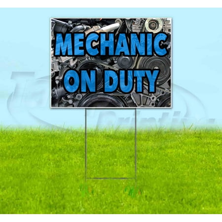 Mechanic On Duty (18 x 24 ) Yard Sign Includes Metal Step Stake