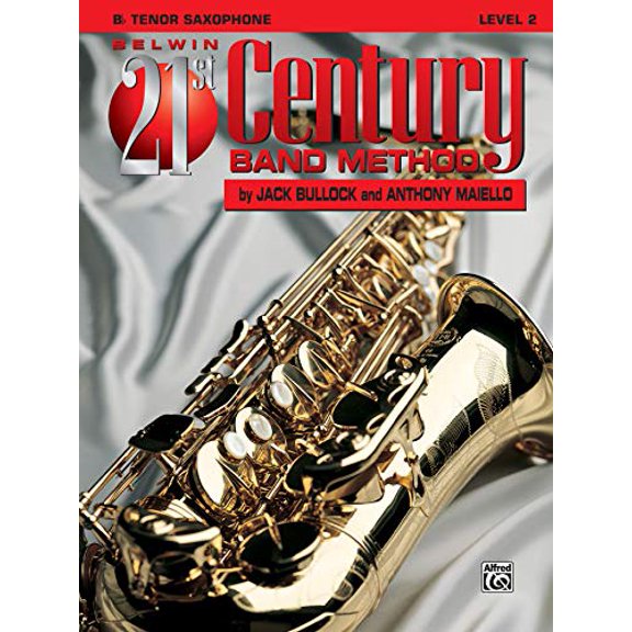 Pre-Owned Belwin 21st Century Band Method, Level 2 Tenor Saxophone (Belwin 21st Century Band Method), 9780769201153, 0769201156, Paperback,