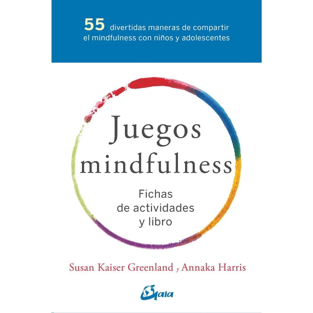 Juegos Mindfulness Gaia Ediciones 55 Divertidas Maneras de Compartir el Minfulness