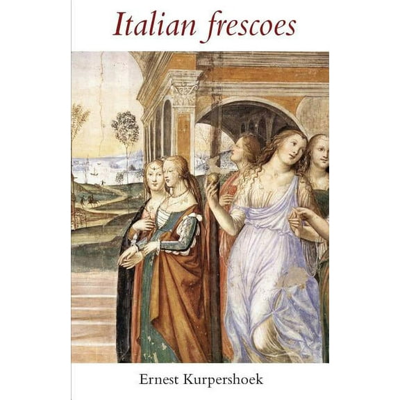 Italian Frescoes (Paperback)
