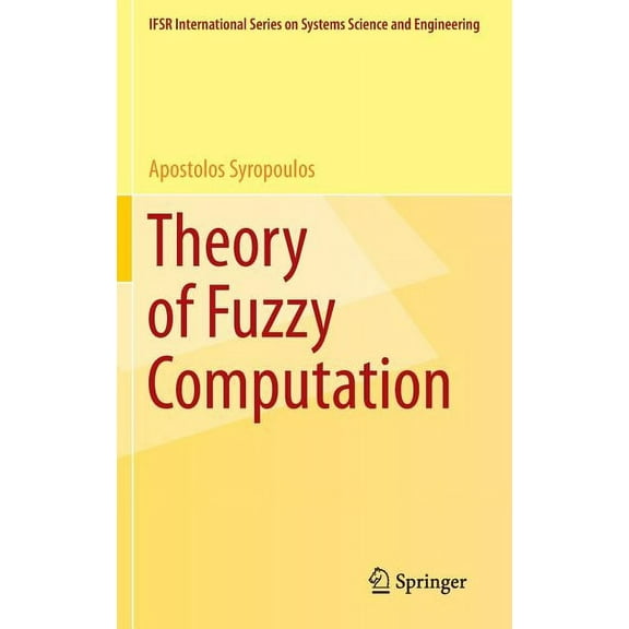 Ifsr International Systems Science and S Theory of Fuzzy Computation, Book 31, (Hardcover)
