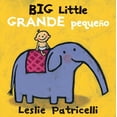 thumbnail image 1 of Pre-Owned Big Little / Grande Pequeño: (A Playful Bilingual Spanish-English Concept Book of Opposites for Babies and Toddlers) (Board book) 0763699667 9780763699666, 1 of 2