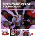 thumbnail image 1 of Pre-Owned The Photographer's Eye: Graphic Guide: Composition and Design for Better Digital Photos Paperback, 1 of 1