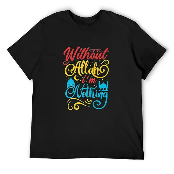 Mens Cute Ramadan Mubarak Without Allah I'm Nothing Fasting Month T-Shirt Black Small