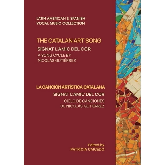 Latin American and Spanish Vocal Music C The Catalan Art Song: Signat l'amic del cor: a song cycle by Nicolas Gutierrez, Book MA008, (Paperback)