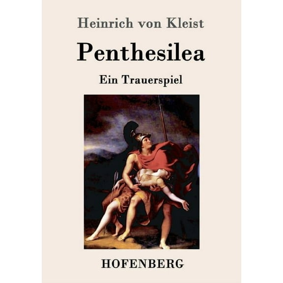 Penthesilea : Ein Trauerspiel (Paperback)