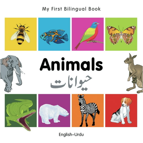 My First Bilingual Book My First Bilingual Book-Animals (English-Urdu), (Board Book)