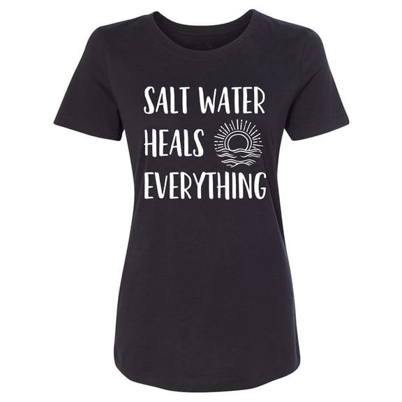 Salt Water Heals Everything Womens crewneck tee