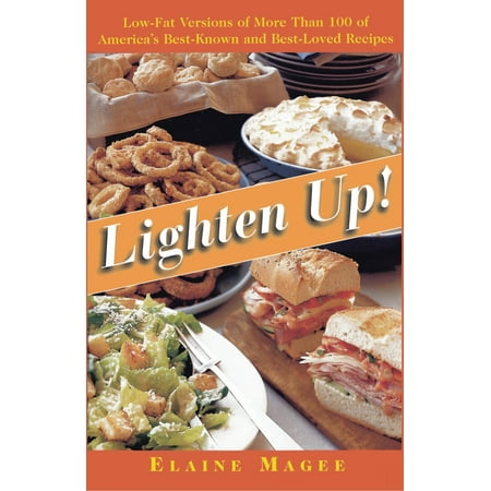 Lighten Up : Low-Fat Versions of More Than 100 of America's Best-Known and Best-Loved