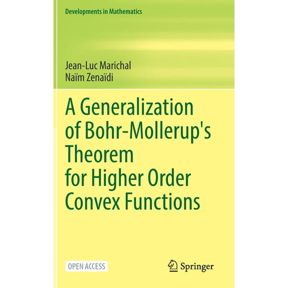 Developments in Mathematics A Generalization of Bohr-Mollerup's Theorem for Higher Order Convex Functions, Book 70, (Hardcover)