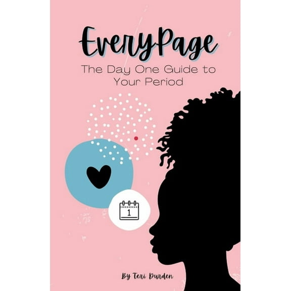 Every Page: The Day One Guide to Your Period, (Paperback)