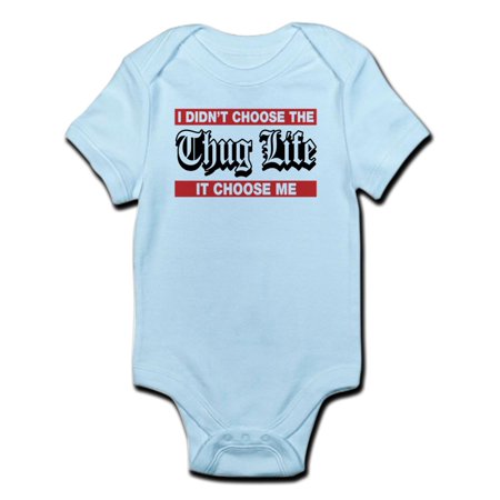 

CafePress - I Didn t Choose The Thug Life It Choose Me Body Su - Baby Light Bodysuit