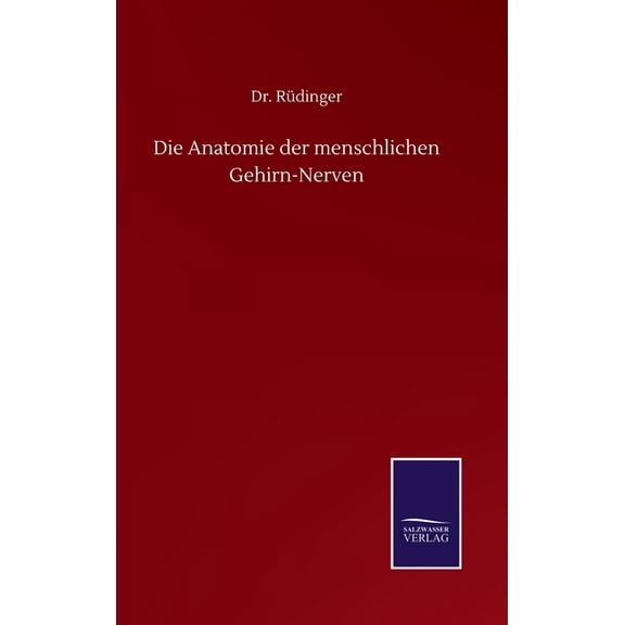 Die Anatomie der menschlichen Gehirn-Nerven (Hardcover)