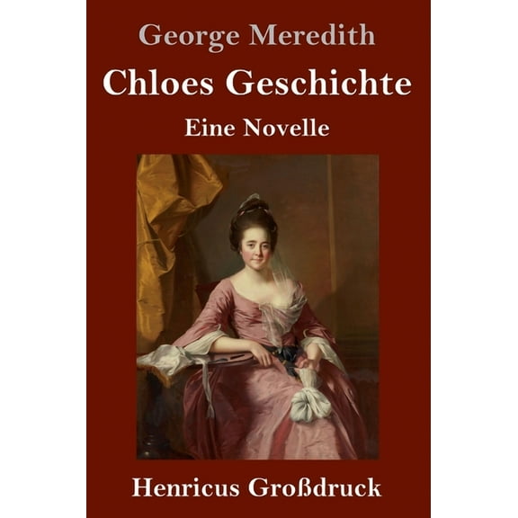 Chloes Geschichte (Großdruck) : Eine Novelle (Hardcover)
