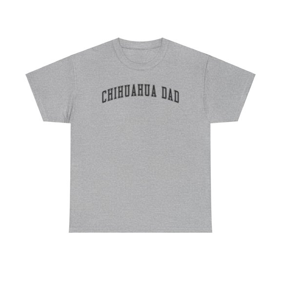 Chihuahua Dad Shirt Gifts Tshirt Crew Neck Short Sleeve