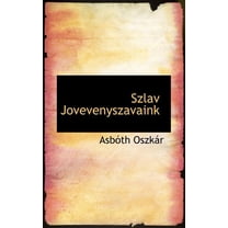 Szlav Jovevenyszavaink (Paperback)