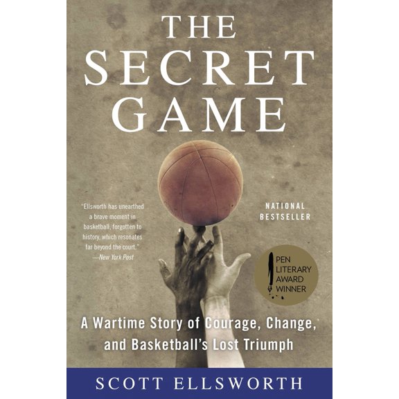 Pre-Owned The Secret Game: A Wartime Story of Courage, Change, and Basketball's Lost Triumph (Paperback) 0316244627 9780316244626