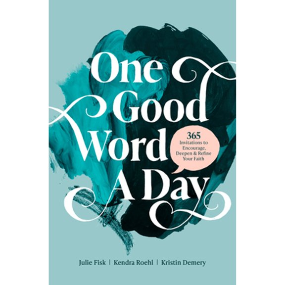 Pre-Owned One Good Word a Day: 365 Invitations to Encourage, Deepen, and Refine Your Faith, 9781496452610, 1496452615, Paperback,