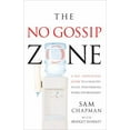 thumbnail image 1 of Pre-Owned The No-Gossip Zone: A No-Nonsense Guide to a Healthy, High-Performing Work Environment (Hardcover) 140222284X 9781402222849, 1 of 1