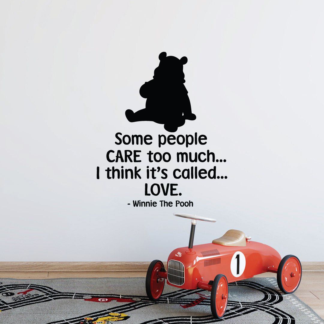 Some People Care Too Much I Think Its Called Love - Winnie The Pooh Quote Vinyl Wall Art Wall Decal Wall Sticker Kids Room Boys Girls Nursery Home Wall Bedroom Living Room Decoration Size (20x18 inch)