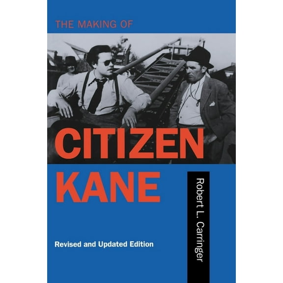 The Making of Citizen Kane, Revised Edition, (Paperback)
