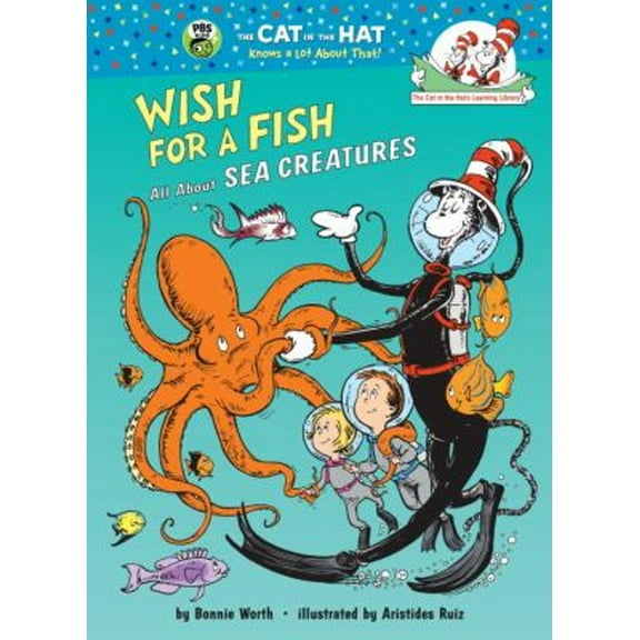 Pre-Owned Wish for a Fish: All About Sea Creatures (Cat in the Hat's Learning Library) (Unknown) 0679991166 9780679991168