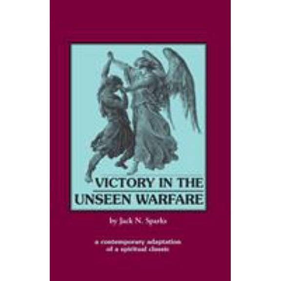 Pre-Owned Victory in the Unseen Warfare (Paperback) 0962271365 9780962271366