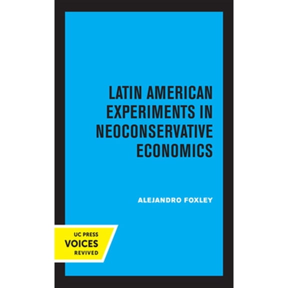 Pre-Owned Latin American Experiments in Neoconservative Economics, (Paperback)
