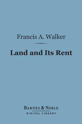 Land And Its Rent Barnes Noble Digital Library Ebook
