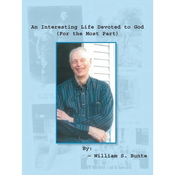 An Interesting Life Devoted to God (For the Most Part), (Paperback)