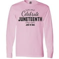 thumbnail image 3 of Inktastic Celebrate Juneteenth Long Sleeve T-Shirt, 3 of 5