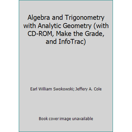 Algebra and Trigonometry with Analytic Geometry (with CD-ROM, Make the Grade, and InfoTrac) [Hardcover - Used]
