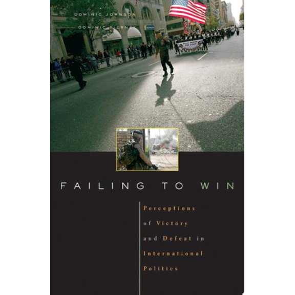 Pre-Owned Failing to Win : Perceptions of Victory and Defeat in International Politics (Hardcover) 9780674023246