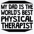 thumbnail image 2 of CafePress - My Dad Is The Worlds Best Physical Therapist Body - Baby Light Bodysuit, Size Newborn - 24 Months, 2 of 4