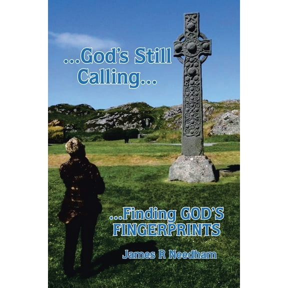 ...God's Still Calling...: ...Finding GOD's FINGERPRINTS, (Paperback)