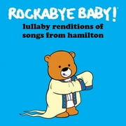 BABY ROCK RECORDS Rockabye Baby - Lullaby Renditions of Songs From Hamilton - Kids & Family - CD