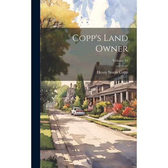Copp's Land Owner; Volume 11, (Hardcover)