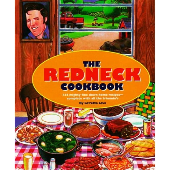 Pre-Owned The Redneck Cookbook: 134 Mighty Fine Fixins' and Other Things to Get Down Your Gullet Paperback