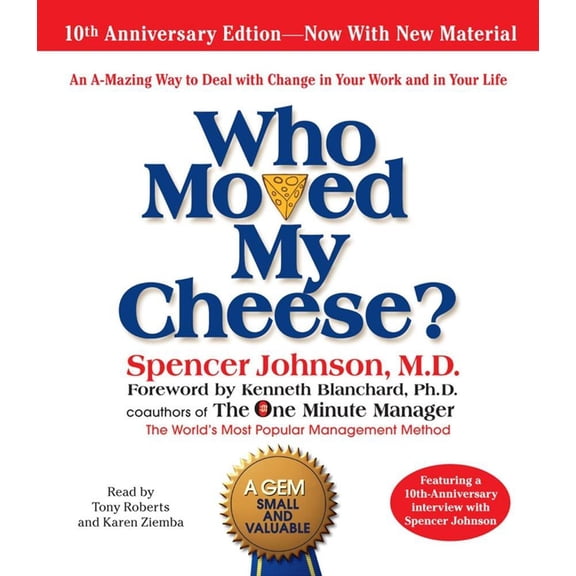 Who Moved My Cheese: The 10th Anniversary Edition by Spencer Johnson (Paperback), English