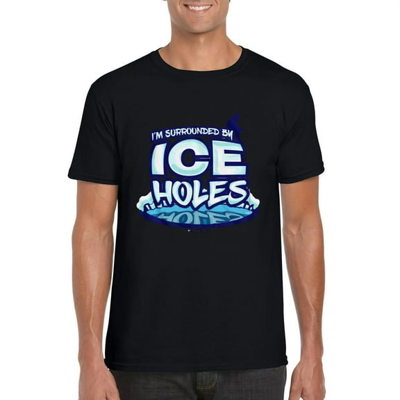I'm Surrounded By Ice Holes Funny Ice Fishing Winter Sport Humor T-Shirt, for men & women, up to size 5XL