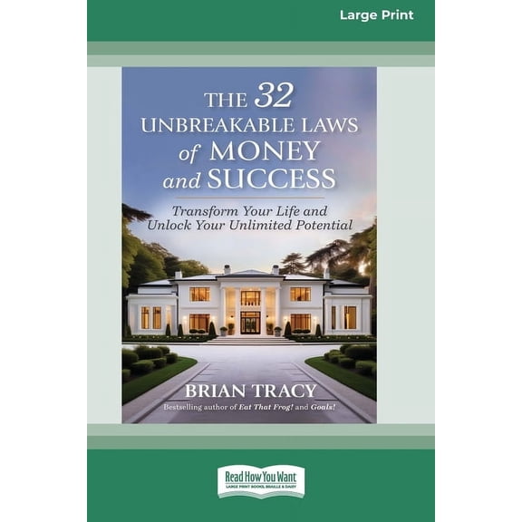 The 32 Unbreakable Laws of Money and Success: Transform Your Life and Unlock Your Unlimited Potential (16pt Large Print , (Paperback)