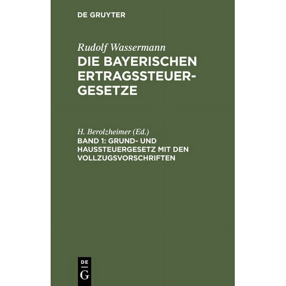 Grund- Und Haussteuergesetz Mit Den Vollzugsvorschriften, (Hardcover)