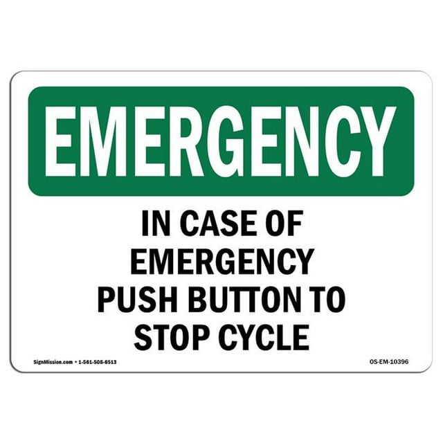 SignMission OS-EM-A-1824-L-10396 18 x 24 in. OSHA Emergency Sign - In Case of Push Button to Stop Cycle