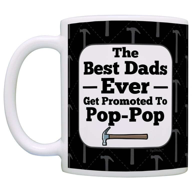 Funny Grandpa Coffee Mug Father's Day Gifts, Great Dads Get
